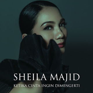 Sheila Majid - Ketika Cinta Ingin Dimengerti MP3