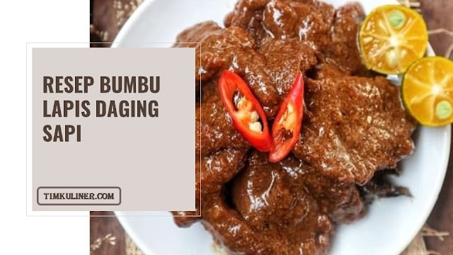 Resep Bumbu Lapis Daging Sapi