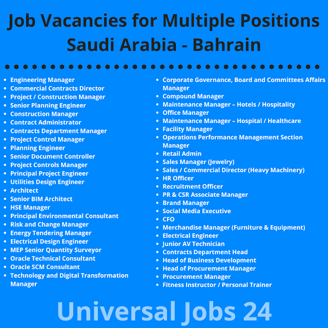 Job Vacancies for Multiple Positions - Saudi Arabia - Bahrain