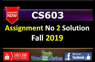 CS603 Assignment No 2 Solution Fall 2019 - Software Architecture and Design