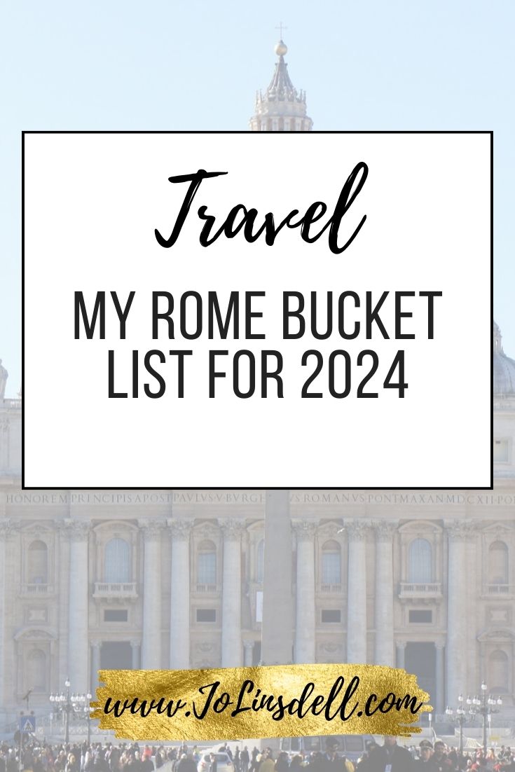 My Rome Bucket List for 2024