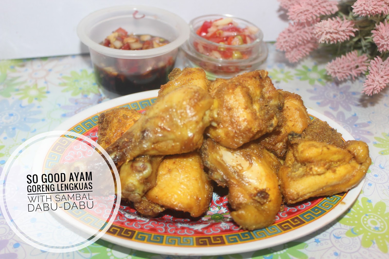 SO GOOD Ayam Goreng Lengkuas Sambal Dabu-dabu - Beautii 