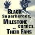 Black Superheroes, Milestone Comics, and Their Fans by Jeffrey A. Brown