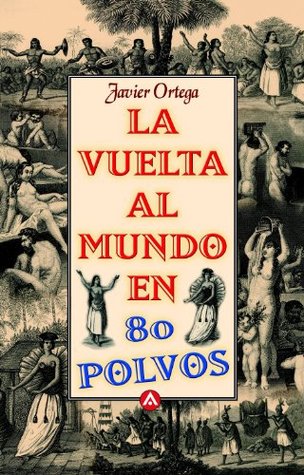 La Vuelta al Mundo en 80 Polvos