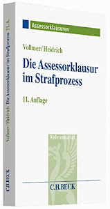 Die Assessorklausur im Strafprozess (Assessorklausuren)