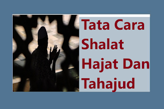 Tata Cara Sholat Hajat dan Tahajud 