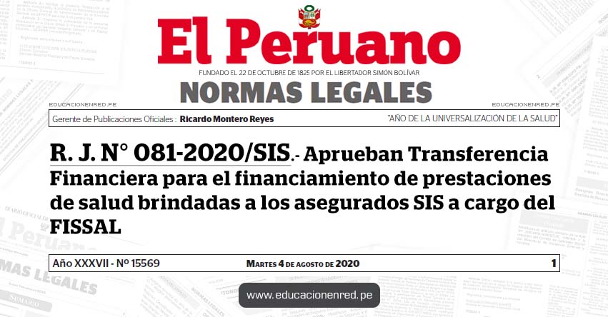 R. J. N° 081-2020/SIS.- Aprueban Transferencia Financiera para el financiamiento de prestaciones de salud brindadas a los asegurados SIS a cargo del FISSAL