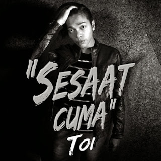 Toi - Sesaat Cuma MP3