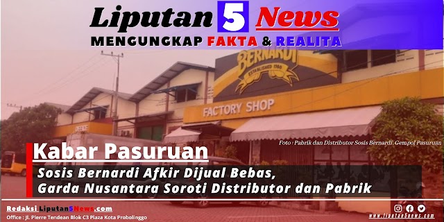 Sosis Bernardi Afkir Dijual Bebas, Garda Nusantara Soroti Distributor dan Pabrik