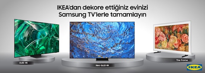 Samsung TV ve IKEA iş birliğiyle 5.000 TL’ye varan Para Yüklü Kart kampanyası 