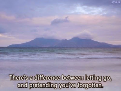 There’s a difference between letting go, and pretending you’ve forgotten.