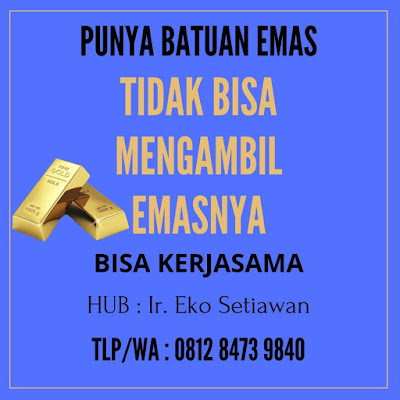 TAHAPAN PENGOLAHAN EMAS