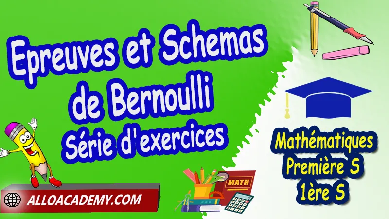 Epreuves et Schémas de Bernoulli - Série d'exercices corrigés, Probabilités, Variable aléatoire, Loi binomiale, Probabilités discrètes, Echantillons et fluctuations, Fréquences et loi binomiale, Arbres pondérés, Epreuves et Schémas de Bernoulli, Intervalles de fluctuation algorithme, Epreuves et Schemas de Bernoulli, Cours de Probabilités (Variable aléatoire - Loi binomiale) de Classe de Première s (1ère s), Résumé cours de Probabilités (Variable aléatoire - Loi binomiale) de Classe de Première s (1ère s), Exercices corrigés de Probabilités (Variable aléatoire - Loi binomiale) de Classe de Première s (1ère s), Série d'exercices corrigés de Probabilités (Variable aléatoire - Loi binomiale) de Classe de Première s (1ère s), Contrôle corrigé de Probabilités (Variable aléatoire - Loi binomiale) de Classe de Première s (1ère s), Travaux dirigés td de Probabilités (Variable aléatoire - Loi binomiale) de Classe de Première s (1ère s), Mathématiques, Lycée, première S (1ère s), Maths Programme France, Mathématiques niveau lycée, Mathématiques Classe de première S, Tout le programme de Mathématiques de première S France, maths 1ère s1 pdf, mathématiques première s pdf, programme 1ère s maths, cours maths première s nouveau programme pdf, toutes les formules de maths 1ère s pdf, maths 1ère s exercices corrigés pdf, mathématiques première s exercices corrigés, exercices corrigés maths 1ère c pdf, Système éducatif en France, Le programme de la classe de première S en France, Le programme de l'enseignement de Mathématiques Première S (1S) en France, Mathématiques première s, Fiches de cours, Les maths au lycée avec de nombreux cours et exercices corrigés pour les élèves de Première S 1ère S, programme enseignement français Première S, Le programme de français au Première S, cours de maths, cours particuliers maths, cours de maths en ligne, cours maths, cours de maths particulier, prof de maths particulier, apprendre les maths de a à z, exo maths, cours particulier maths, prof de math a domicile, cours en ligne première S, recherche prof de maths à domicile, cours particuliers maths en ligne, cours de maths a domicile, cours de soutien à distance, cours de soutiens, des cours de soutien, soutien scolaire a domicile