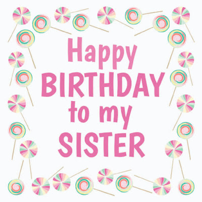 Happy Birthday Greetings for Sister