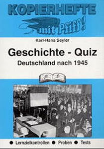 Geschichte-Quiz / Lernzielkontrollen: Geschichte-Quiz, Deutschland nach 1945