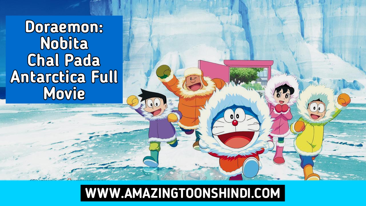 Doraemon The Movie 2017 Great Adventure in the Antarctic Kachi Kochi In Hindi Dubbed Watch Online