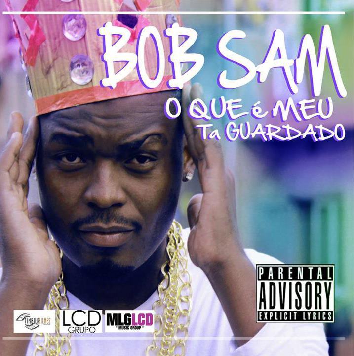 [Single]Bob Sam - O Que É Meu Ta Guardado  [2012]