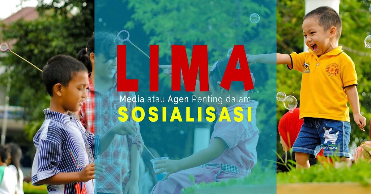 Lima Media Atau Agen Penting Dalam Sosialisasi Referensi Artikel Sosiologi Terbaru