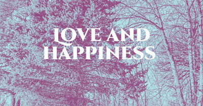 Love and happiness 