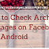 How to Check Archived Messages on Facebook App Android