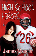 Title: High School Heroes Author: James Mascia Publisher: L & L Dreamspell (high school heroes sm)