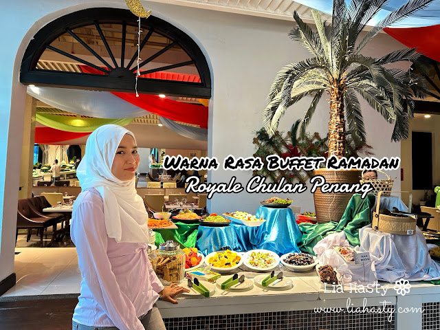 WarnaRasa Buffet Ramadan di Royale Chulan Penang