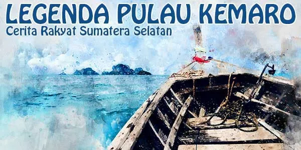 Legenda Pulau Kemaro, Sumatera Selatan