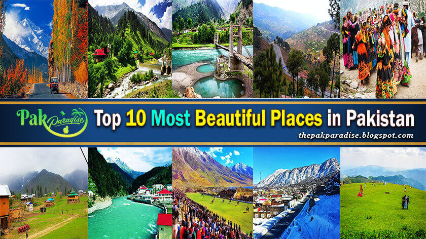 beautiful places in Pakistan, Best Tourist Destinations, best visit places, best places to visit near me, best places to go on vacation