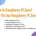 Raspberry Pi Zero Explained: What It Is, Uses & Beginner's Guide (2025)