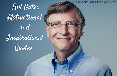 Motivational and Inspirational Quotes of Bill Gates