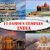 10 Famous Temples in India That You Should Not Miss