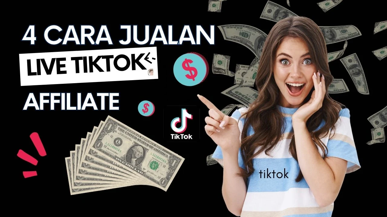 4 Cara Jualan di TikTok Shop Live, Jual Produk Sendiri dan Affiliate