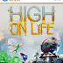 Download: High on Life | TORRENT (2022) MULTi5-ElAmigos +[Update 16.12.2022]