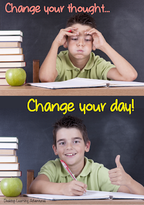 Creating a Positive Classroom Culture: Change your thought... Change your day!