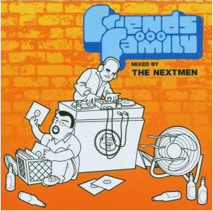 The Nextmen - Friends And Family