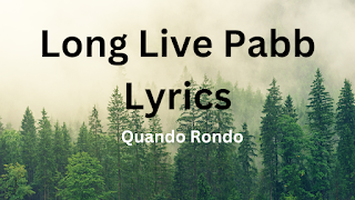 Quando Rondo - Long Live Pabb Lyrics