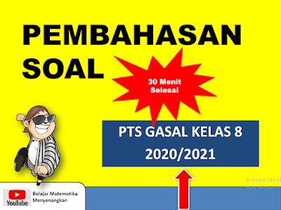 Soal Penilaian Tengah Semester (PTS) Gasal Matematika SMP Kelas 8 2020/2021