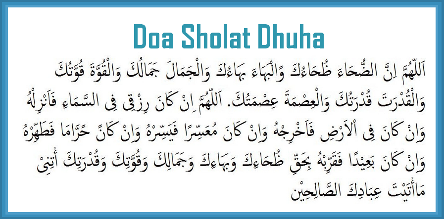 Tata Cara Sholat Dhuha Lengkap, Niat Bacaan dan Doa Sholat ...