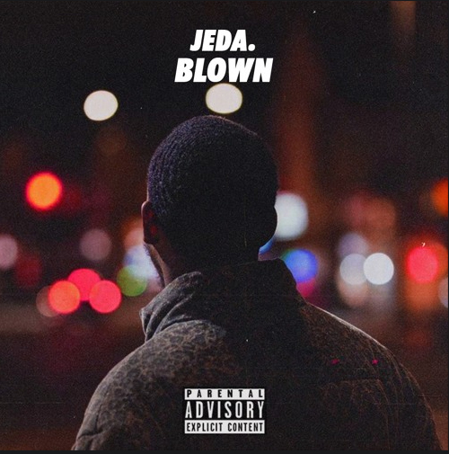 Artist Spotlight: JEDA -- 'Blown' [VIDEO]