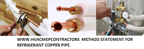 WWW.HVACMEPCONTRACTORS  METHOD STATEMENT FOR REFRIGERANT COPPER PIPE.