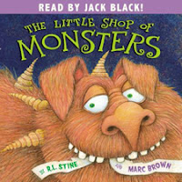 The Little Shop of Monsters by R.L. Stine & Marc Brown, read by Jack Black