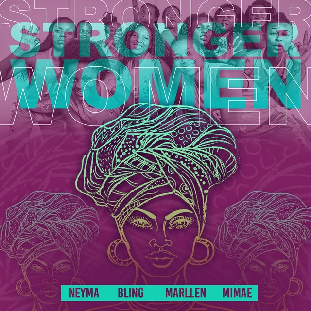 Neyma Feat Dama Do Bling,Marllen & Mimae - Stronger Women