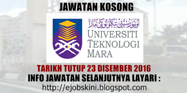 Jawatan Kosong Universiti Teknologi MARA (UiTM) - 23 Disember 2016