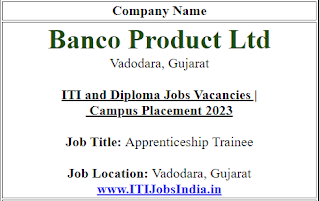 ITI and Diploma Jobs Vacancies in Banco Product Ltd Vadodara, Gujarat | Campus Placement 2023