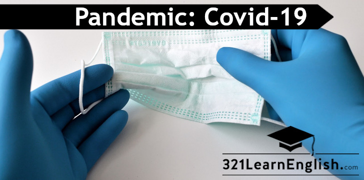 Learn ESL vocabulary: pandemic: Covid-19. Download ready-to-print worksheets in PDF with pictures and vocabulary.