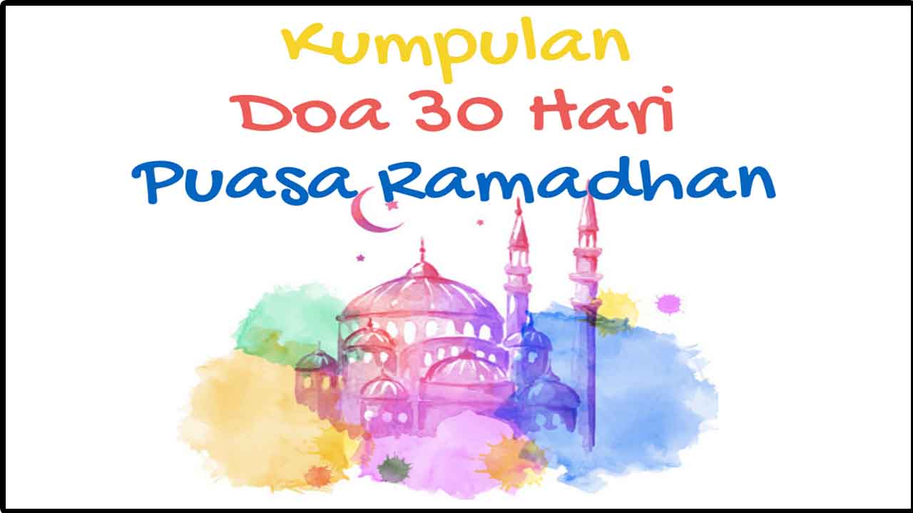 Kumpulan Doa 30 Hari Puasa Ramadhan,jadwal imsakiyah 2023 Kemenag,sidang Isbat,awal puasa 2023, jadwal puasa 2023, doa puasa ramadhan, amalan ramadhan