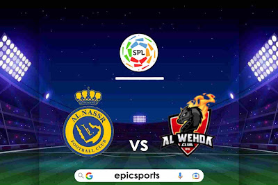 King's Cup ~ Al Nassr vs Al Wehda | Match Info, Preview & Lineup