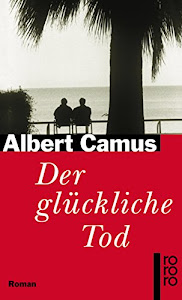 Der glückliche Tod: Cahiers Albert Camus