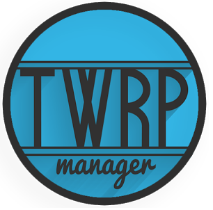 TWRP Manager FULL (ROOT) v7.4.2 Proper