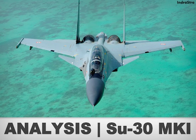 ANALYSIS | Sukhoi (Su) - 30 MKI of Indian Air Force